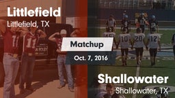 Matchup: Littlefield High vs. Shallowater  2016