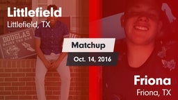 Matchup: Littlefield High vs. Friona  2016