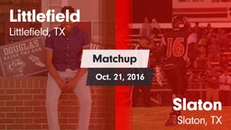 Matchup: Littlefield High vs. Slaton  2016