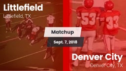 Matchup: Littlefield High vs. Denver City  2018