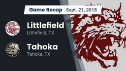 Recap: Littlefield  vs. Tahoka  2018