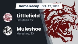 Recap: Littlefield  vs. Muleshoe  2018