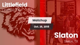 Matchup: Littlefield High vs. Slaton  2018