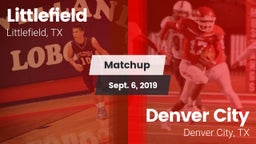 Matchup: Littlefield High vs. Denver City  2019