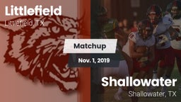 Matchup: Littlefield High vs. Shallowater  2019