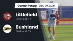 Recap: Littlefield  vs. Bushland  2021