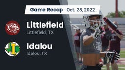 Recap: Littlefield  vs. Idalou  2022