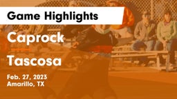 Caprock  vs Tascosa  Game Highlights - Feb. 27, 2023