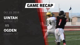 Recap: Uintah  vs. Ogden  2016