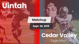 Matchup: Uintah  vs. Cedar Valley  2019