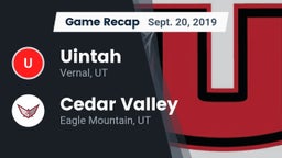 Recap: Uintah  vs. Cedar Valley  2019