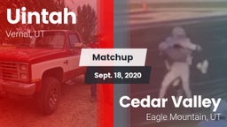 Matchup: Uintah  vs. Cedar Valley  2020