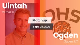 Matchup: Uintah  vs. Ogden  2020