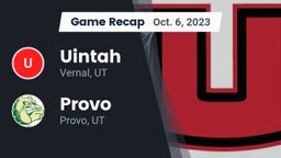 Recap: Uintah  vs. Provo  2023