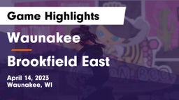 Waunakee  vs Brookfield East  Game Highlights - April 14, 2023