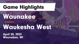 Waunakee  vs Waukesha West  Game Highlights - April 20, 2023