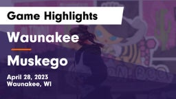 Waunakee  vs Muskego  Game Highlights - April 28, 2023