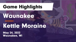 Waunakee  vs Kettle Moraine  Game Highlights - May 24, 2022