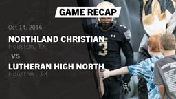 Recap: Northland Christian  vs. Lutheran High North  2016