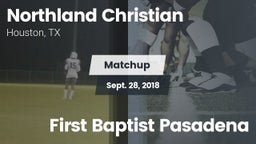 Matchup: Northland Christian vs. First Baptist Pasadena 2018