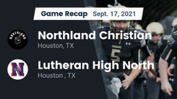 Recap: Northland Christian  vs. Lutheran High North  2021