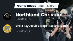 Recap: Northland Christian  vs. Cristo Rey Jesuit College Prep of Houston 2021