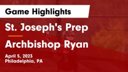 St. Joseph's Prep  vs Archbishop Ryan Game Highlights - April 5, 2023