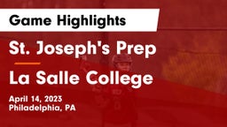 St. Joseph's Prep  vs La Salle College  Game Highlights - April 14, 2023