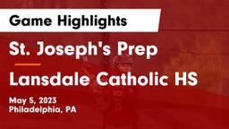 St. Joseph's Prep  vs Lansdale Catholic HS Game Highlights - May 5, 2023