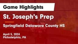St. Joseph's Prep  vs Springfield Delaware County HS Game Highlights - April 5, 2024