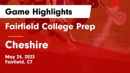 Fairfield College Prep  vs Cheshire  Game Highlights - May 24, 2023