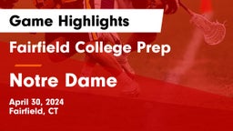 Fairfield College Prep  vs Notre Dame  Game Highlights - April 30, 2024