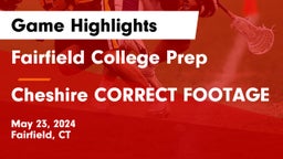 Fairfield College Prep  vs Cheshire CORRECT FOOTAGE Game Highlights - May 23, 2024