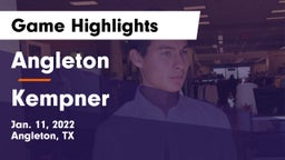 Angleton  vs Kempner  Game Highlights - Jan. 11, 2022