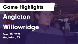 Angleton  vs Willowridge  Game Highlights - Jan. 25, 2022