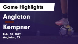 Angleton  vs Kempner  Game Highlights - Feb. 18, 2022