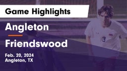 Angleton  vs Friendswood  Game Highlights - Feb. 20, 2024