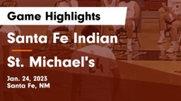 Santa Fe Indian  vs St. Michael's  Game Highlights - Jan. 24, 2023