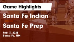 Santa Fe Indian  vs Santa Fe Prep Game Highlights - Feb. 3, 2023