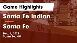 Santa Fe Indian  vs Santa Fe  Game Highlights - Dec. 1, 2023