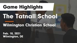 The Tatnall School vs Wilmington Christian School Game Highlights - Feb. 18, 2021