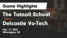 The Tatnall School vs Delcastle Vo-Tech  Game Highlights - Feb. 17, 2022