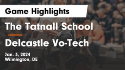 The Tatnall School vs Delcastle Vo-Tech  Game Highlights - Jan. 3, 2024