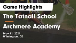 The Tatnall School vs Archmere Academy  Game Highlights - May 11, 2021
