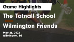 The Tatnall School vs Wilmington Friends  Game Highlights - May 26, 2022