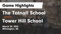 The Tatnall School vs Tower Hill School Game Highlights - March 30, 2023
