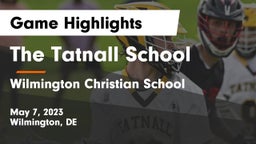 The Tatnall School vs Wilmington Christian School Game Highlights - May 7, 2023