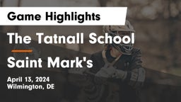 The Tatnall School vs Saint Mark's  Game Highlights - April 13, 2024