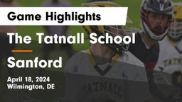 The Tatnall School vs Sanford  Game Highlights - April 18, 2024