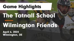 The Tatnall School vs Wilmington Friends  Game Highlights - April 6, 2024